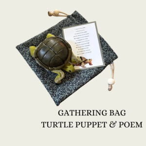 Gathering Bag: Turtle Puppet & Poem