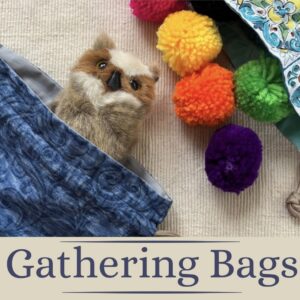 Gathering Bags